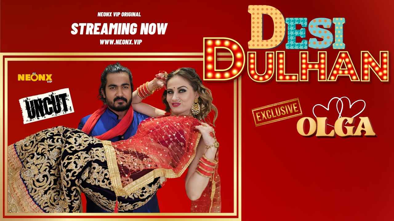 Desi Dulhan 2023 Neonx Vip Originals Hindi Uncut XXX Video