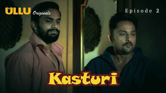 Kasturi 2024 Ullu Originals Hindi XXX Web Series Episode 2