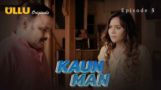 Kaun Man 2024 Ullu Originals Hindi XXX Web Series Ep 5