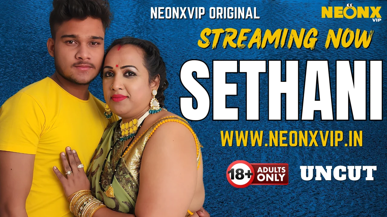 Sethani 2025 Neonx Vip Hindi Uncut XXX Video