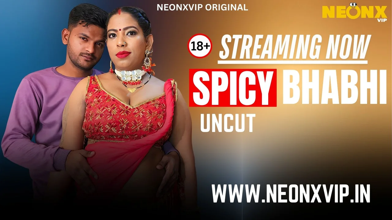 Spicy Bhabhi 2025 Neonx Vip Hindi Uncut XXX Video